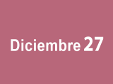 Las noticias del viernes 27 de diciembre