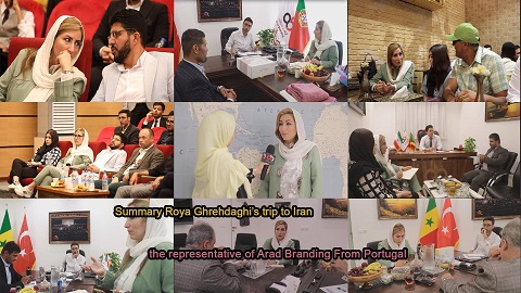 خلاصه سفر رویا قره داغی نماینده پرتغال آراد برندینگ به ایران