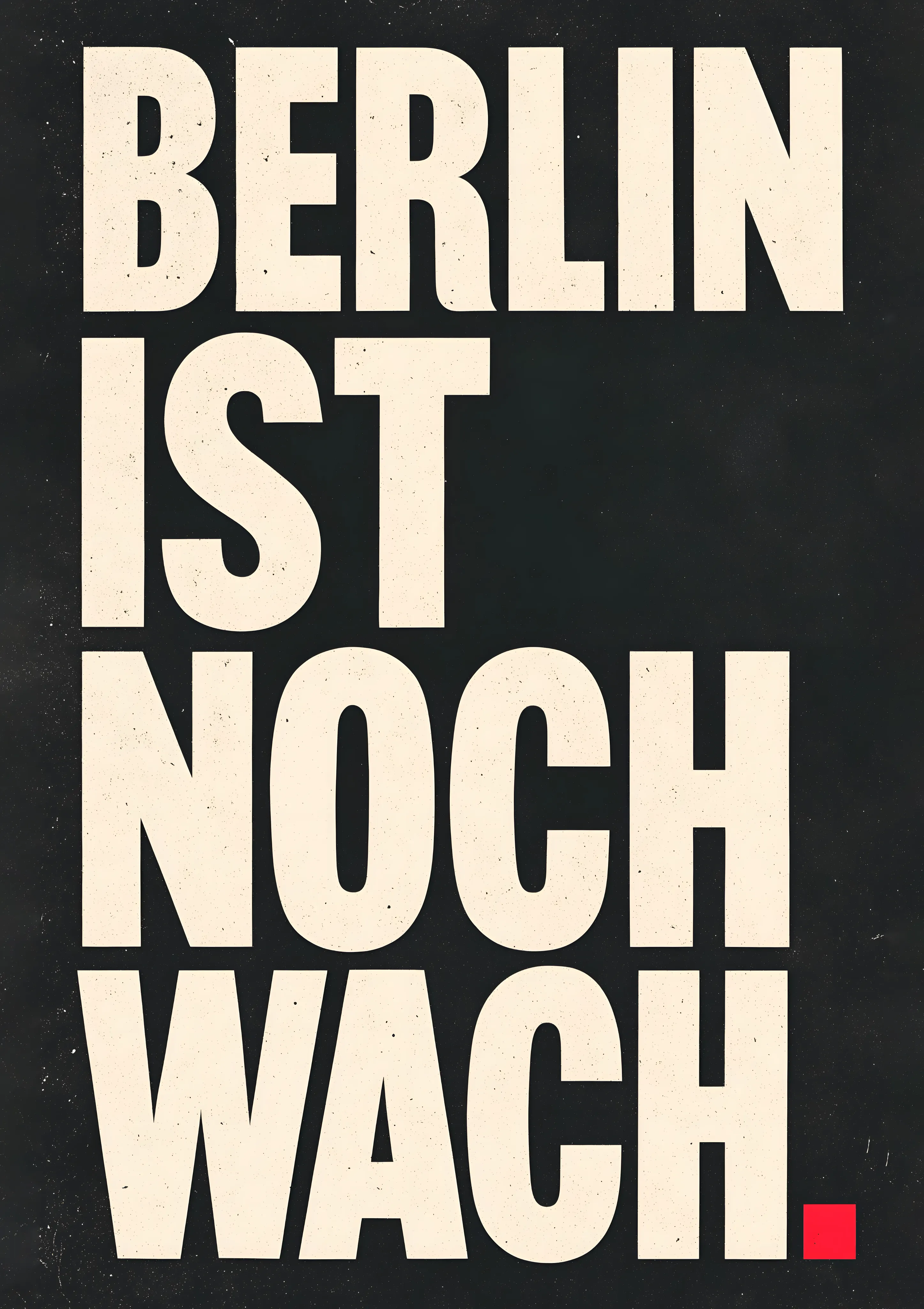 Berlin Ist Noch Wach — Typography art print