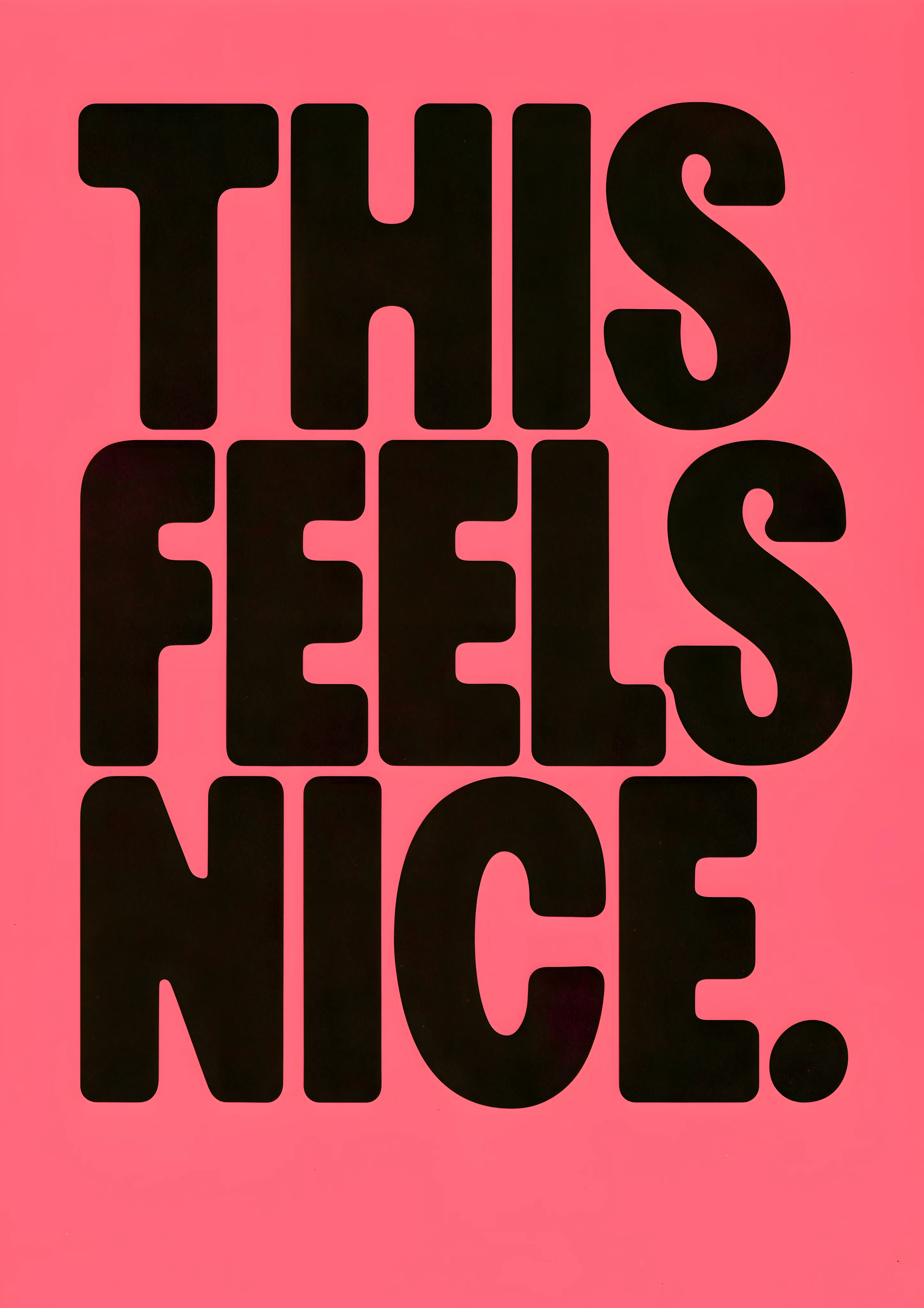 This Feels Nice — Typography art print
