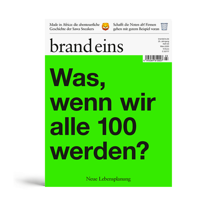 Das Bild zeigt das Titelblatt einer Zeitschrift namens "brand eins". Der Hintergrund ist leuchtend grün. In großer, weißer Schrift steht die Frage "Was, wenn wir alle 100 werden?". Darüber und darunter sind kleinere Texte zu sehen, darunter der Titel der Zeitschrift und der Untertitel "Neue Lebensplanung". Oben links und rechts sind weitere kurze Überschriften zu lesen.