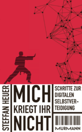 Produktbild für Mich kriegt ihr nicht! Schritte zur digitalen Selbstverteidigung