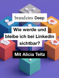 Produktbild für brand eins Deep: Wie werde und bleibe ich auf Linkedin sichtbar? | 17.09.2026