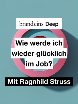 Produktbild für brand eins Deep: Wie werde ich wieder glücklich im Job? | 20.10.2026