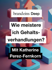 Produktbild für brand eins deep: Wie meistere ich Gehaltsverhandlungen? | 21.01.2027