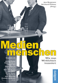 Produktbild für Medienmenschen: Wie man Wirklichkeit inszeniert