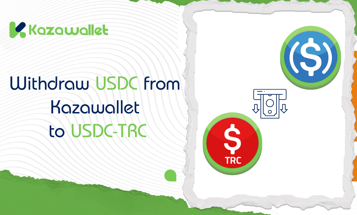 Steps to Withdraw USDC to USDC-TRC from Kazawallet