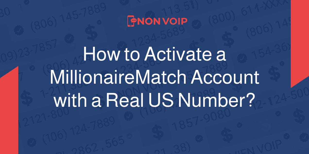 How to activate a MillionaireMatch account using a real US number?