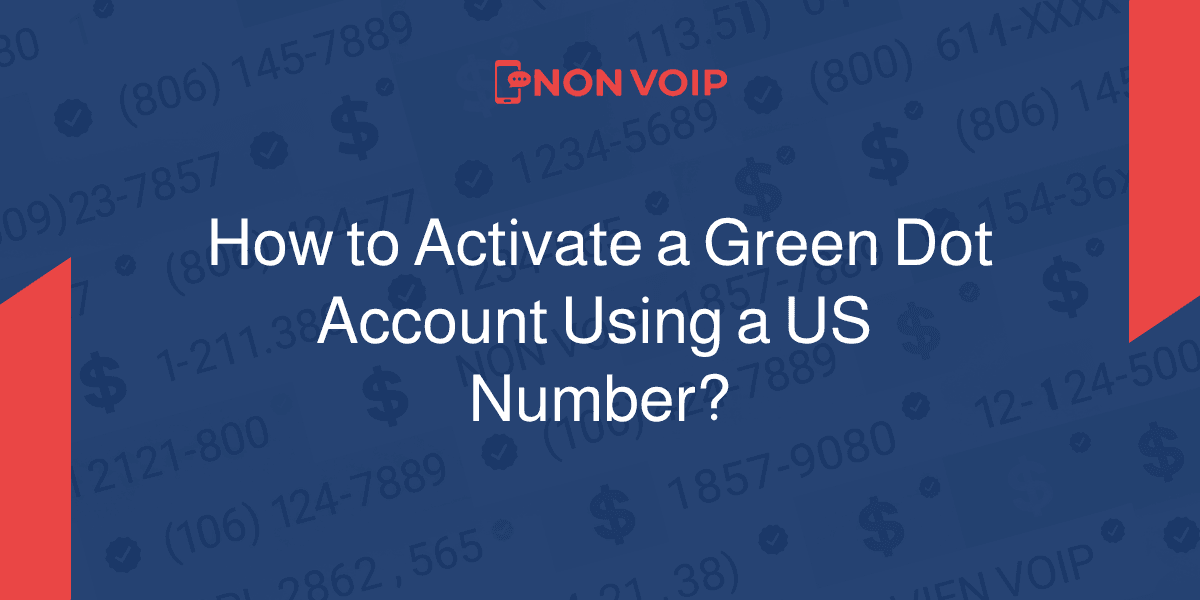 How to Activate a Green Dot Account with a US Number