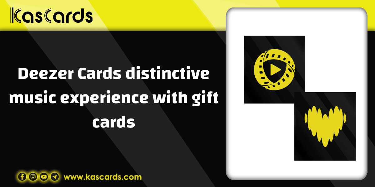 Deezer Cards distinctive music experience with gift cards