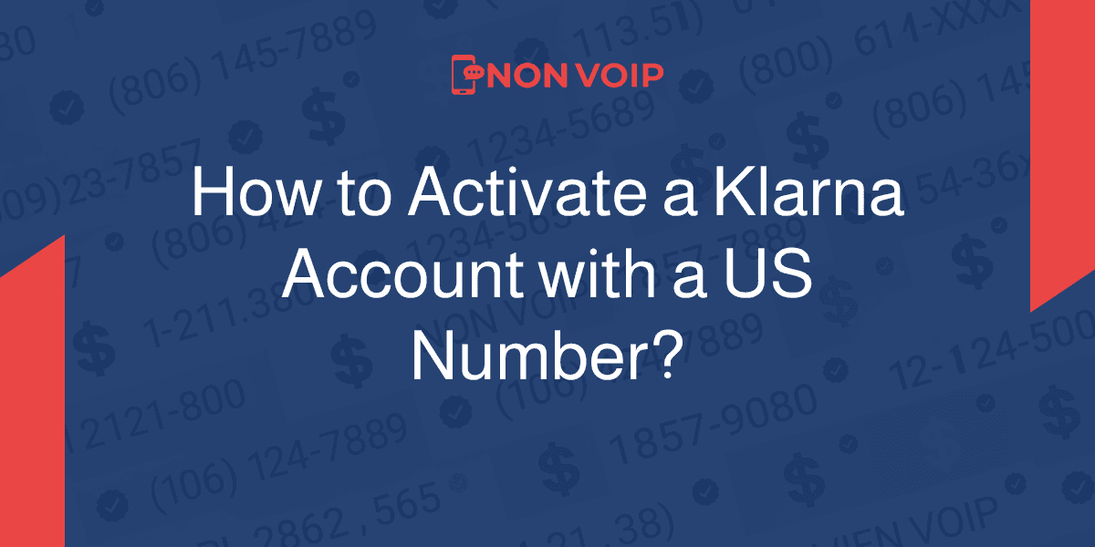 How to Activate a Klarna Account with a US Number?