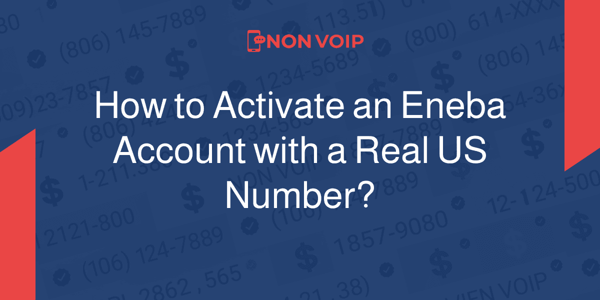 How to Activate an Eneba Account with a Real US Number?