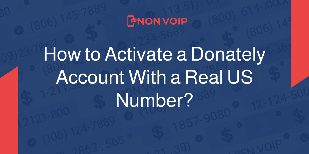 How to Activate a Donately Account Using a Real US Number?