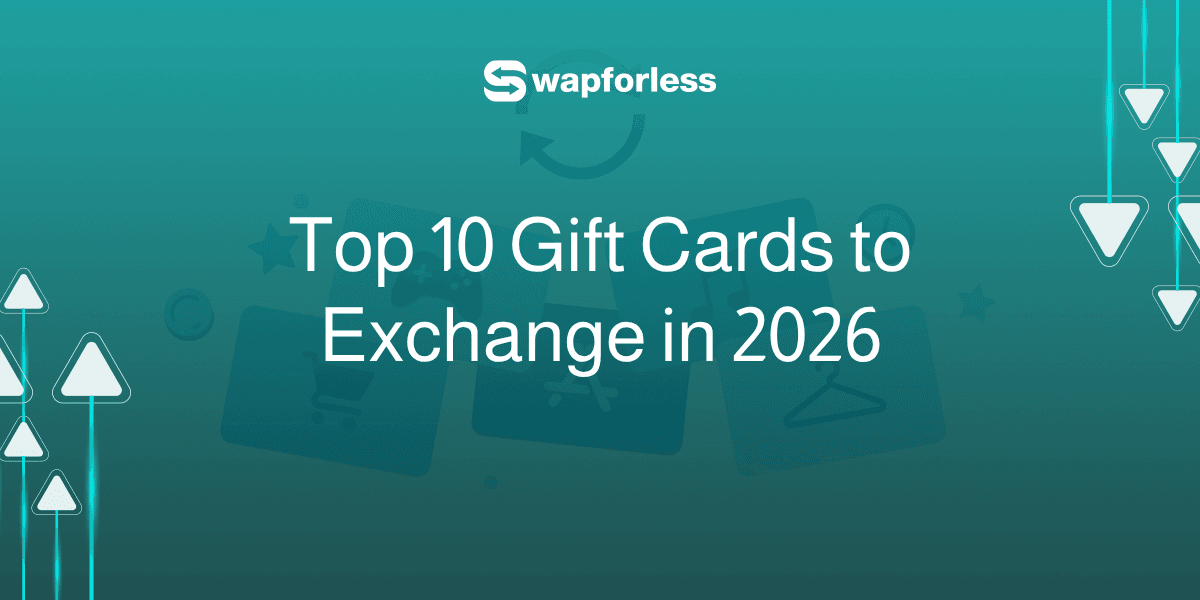 Top 10 Gift Cards to Exchange in 2026