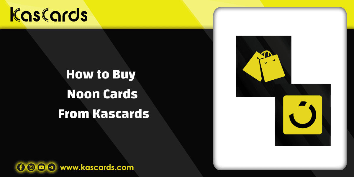 How to buy Noon Gift Cards from kascards