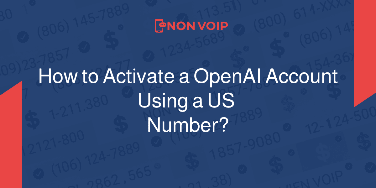 How to to Activate an OpenAI Account Using a US Number?