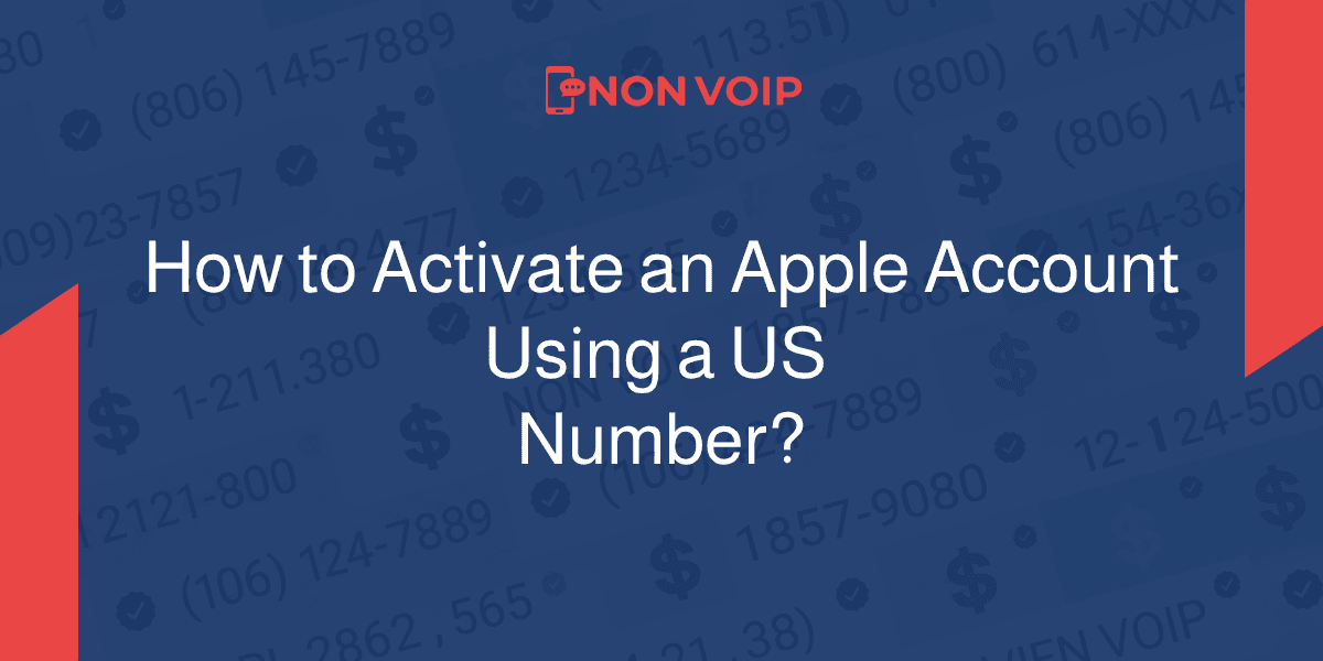 How to to Activate an Apple  Account Using a US Number?