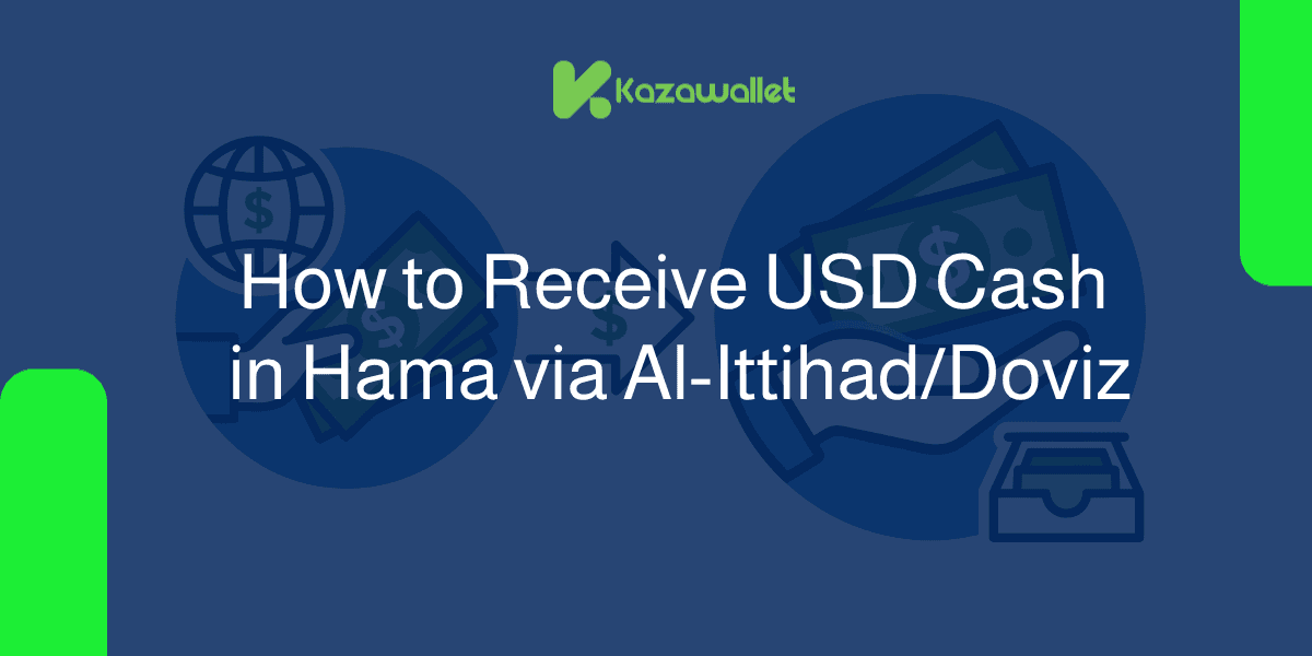 How to Receive USD Cash in Hama via Al-Ittihad/Doviz: A Complete Guide