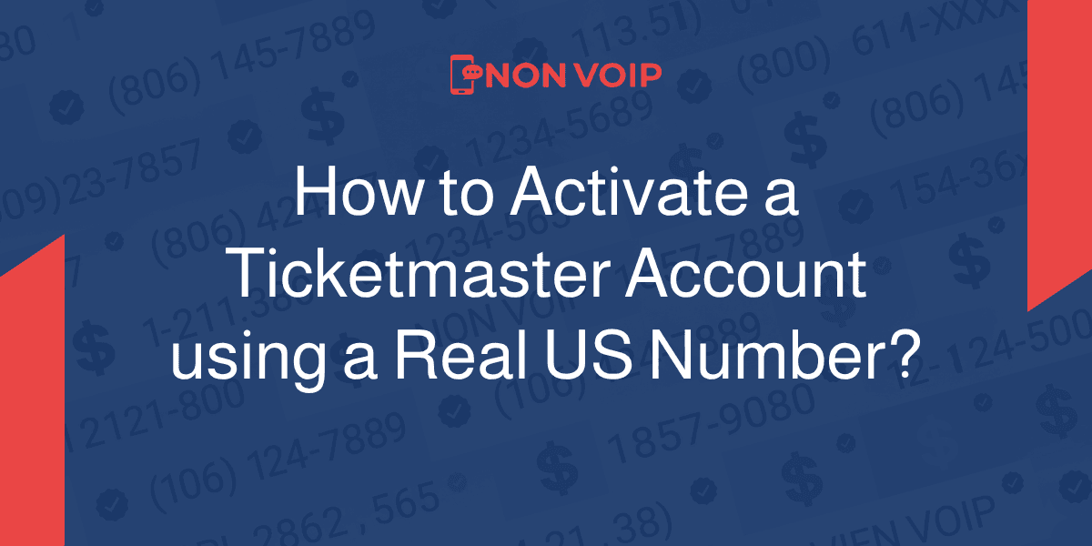 How to Activate a Ticketmaster Account with a Real US Number?