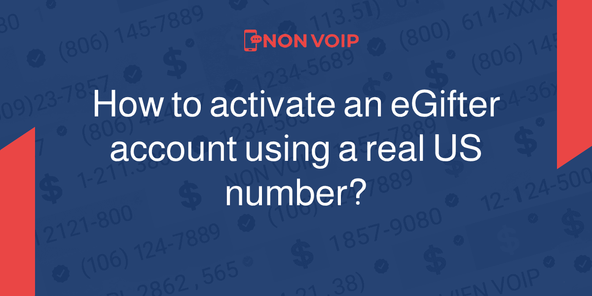 How to activate an eGifter account using a real US number?