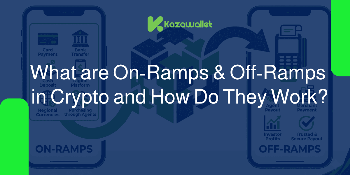 What are Crypto On-Ramps & Off-Ramps and How Do They Work?