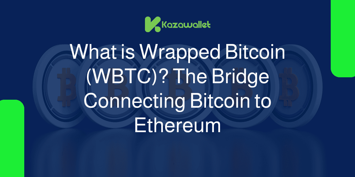 What is Wrapped Bitcoin (WBTC)? The Bridge Connecting Bitcoin to Ethereum