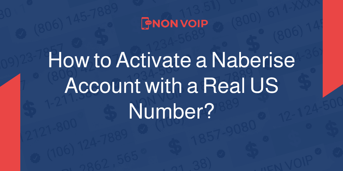 How to Activate a Naberise Account Using a US Number?