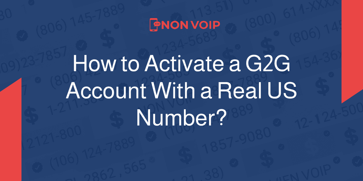 How to Activate a G2G Account Using a Real US Number?