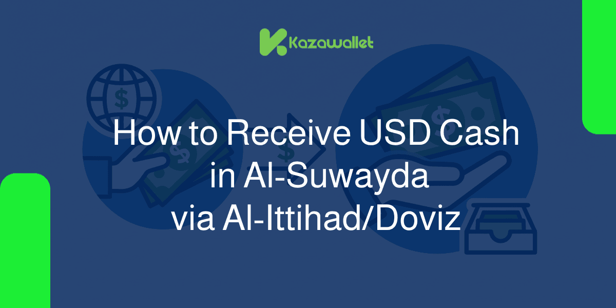How to Receive USD Cash in Al-Suwayda via Al-Ittihad/Doviz: A Complete Guide