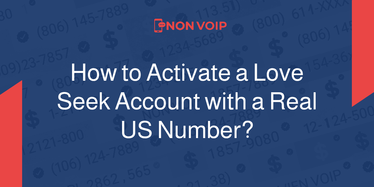 How to Activate a Love Seek Account Using a Real US Number