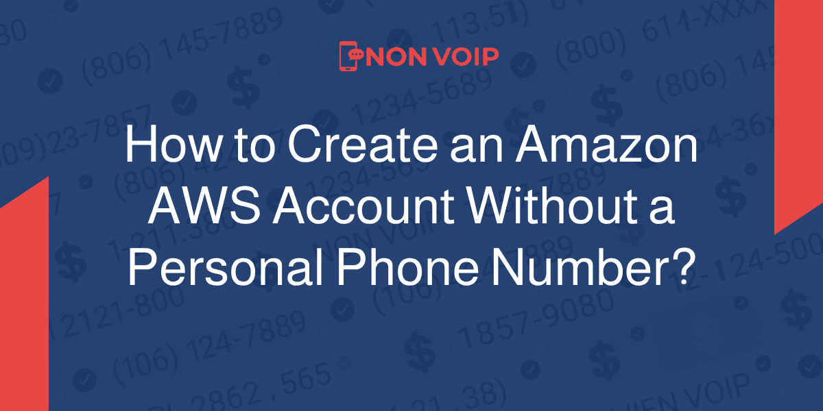 How to Create an Amazon AWS Account Without a Personal Phone Number?