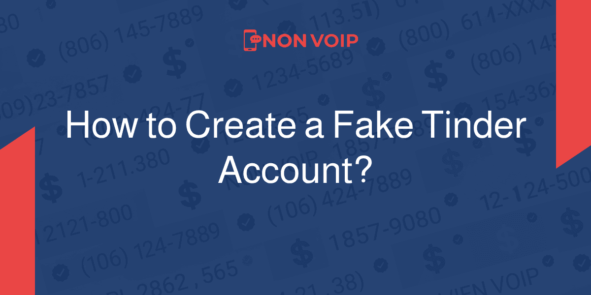 How to Create a Fake Tinder Account?