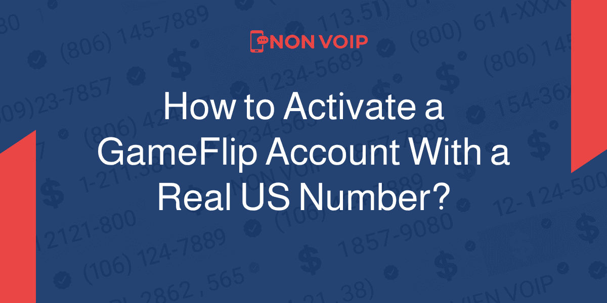 How to Activate a GameFlip Account Using a Real US Number?
