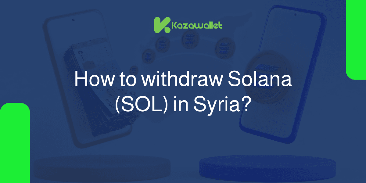 How to withdraw Solana (SOL) in Syria?