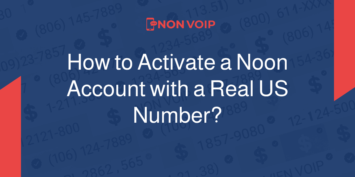 How to activate a Noon account using a US number?