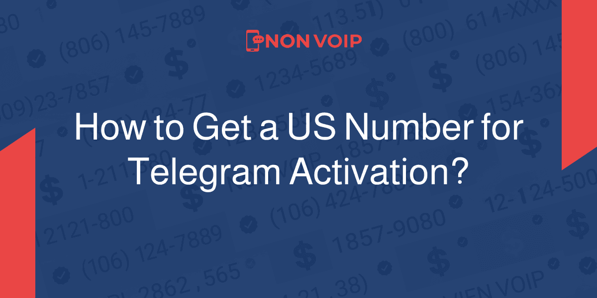 How to Get a US Non-VoIP Number for Telegram: A Step-by-Step Guide