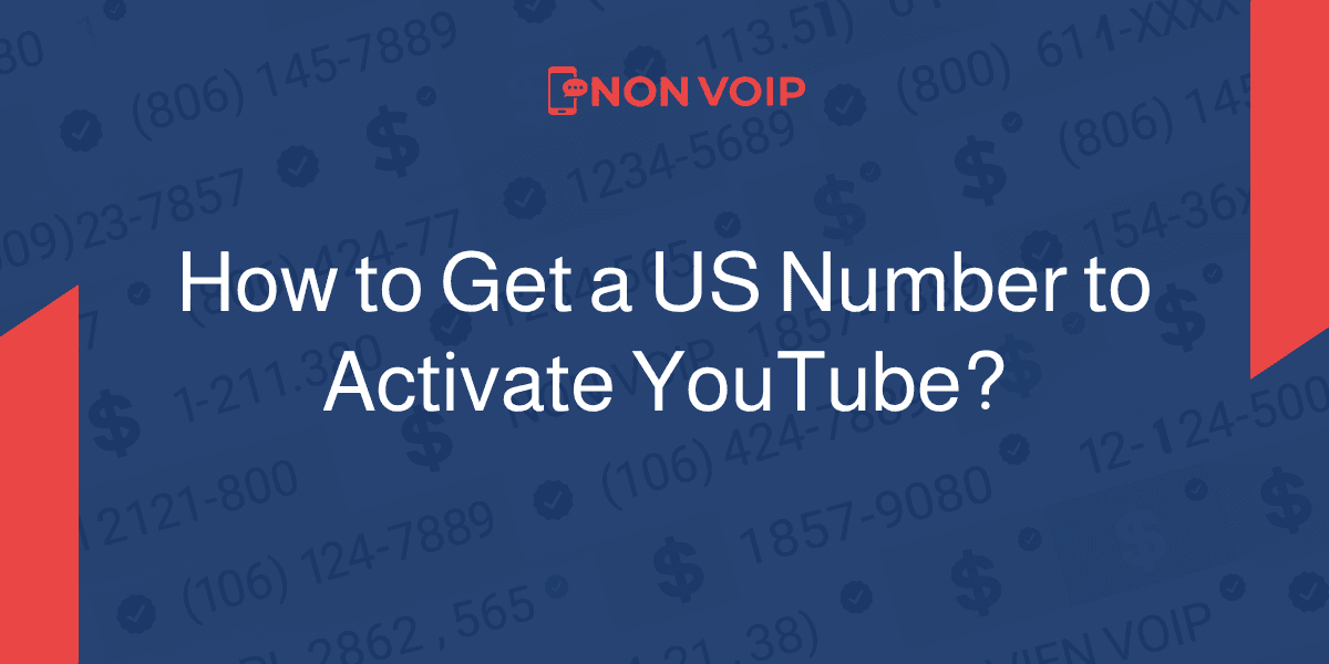 How to Get a US Number to Activate YouTube؟