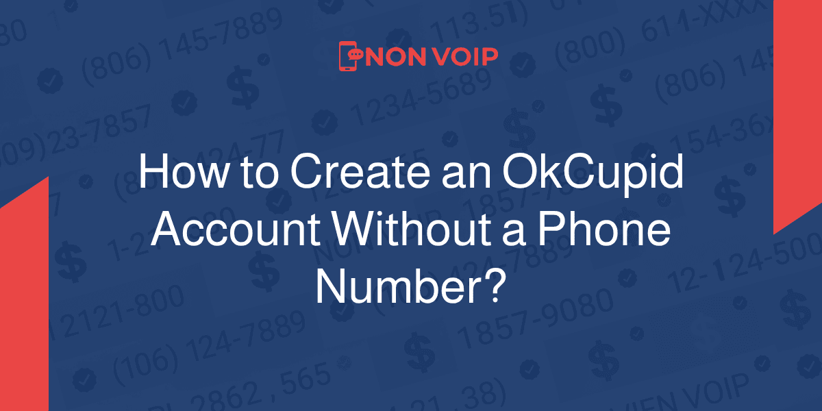How to Create an OkCupid Account Without a Phone Number?