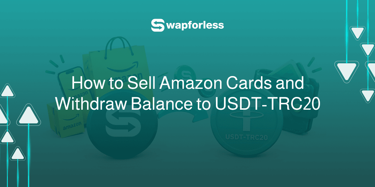 How to Sell Amazon Cards and Withdraw Balance to USDT-TRC20