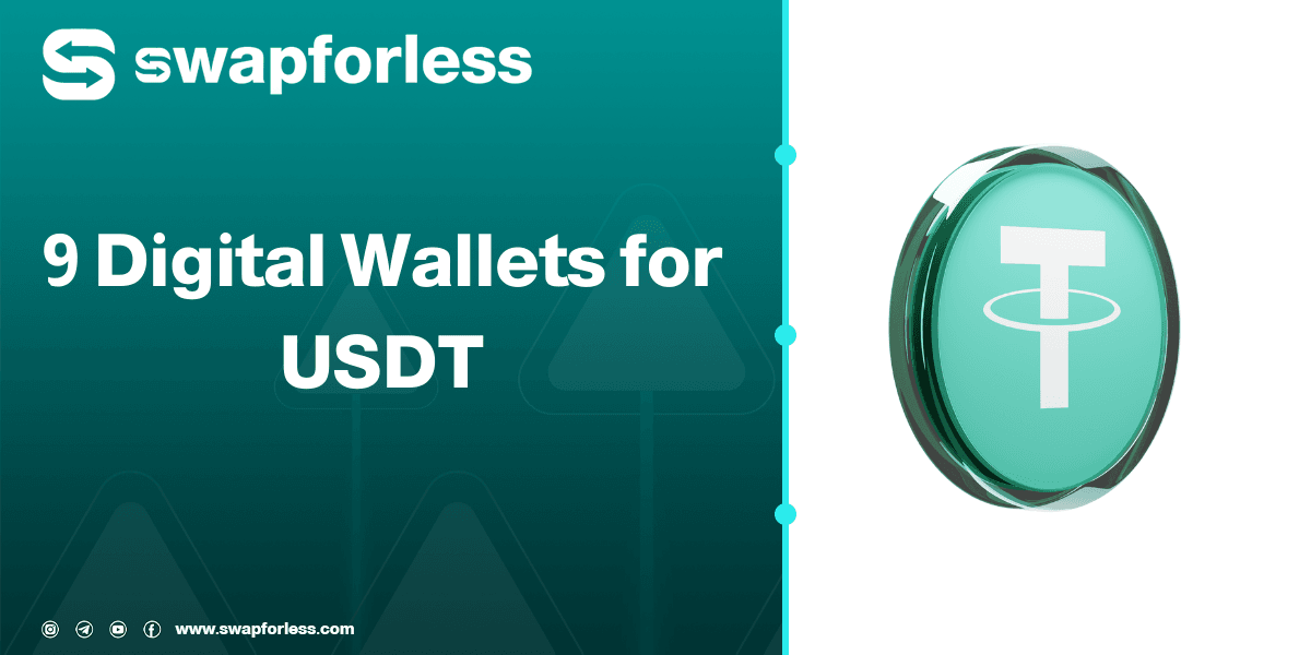 9 Digital Wallets for USDT: Features and Disadvantages of Each