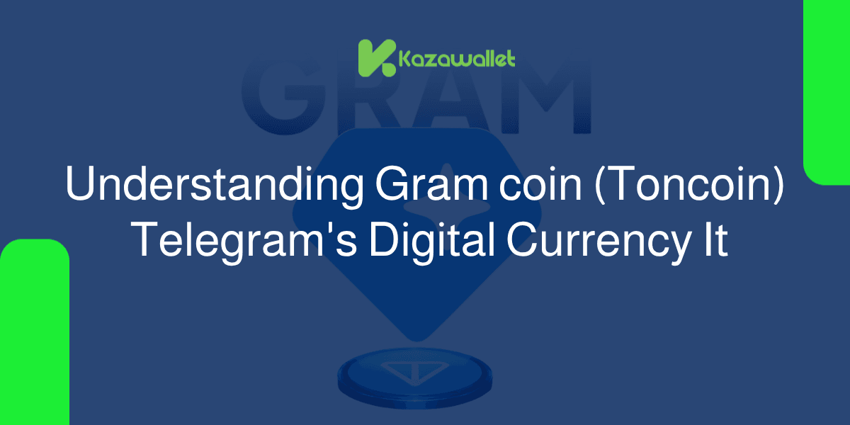 Understanding Gram coin (Toncoin): Telegram’s Digital Currency and How to Buy It
