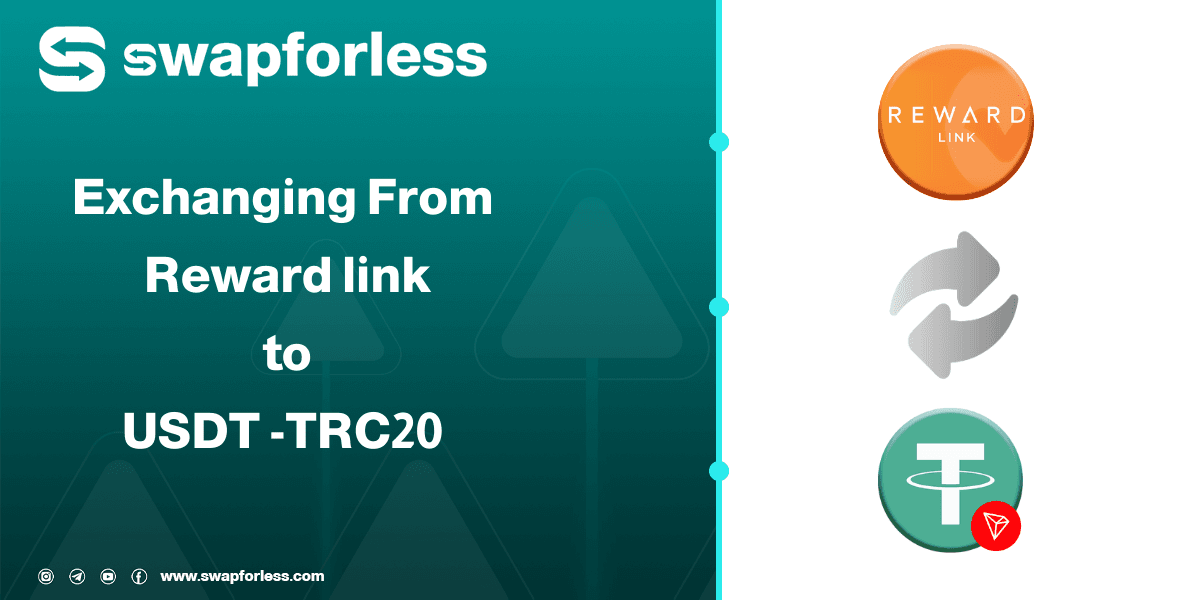 How to Exchange Reward Link Balance to USDT-TRC20 via Swapforless