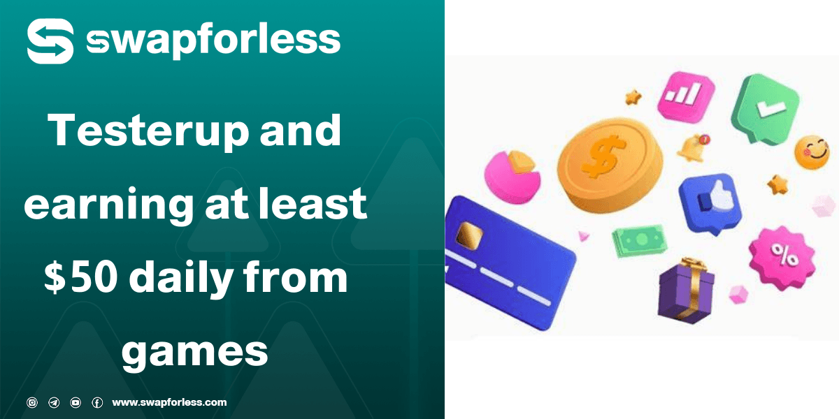 Testerup and earning at least $50 daily from games