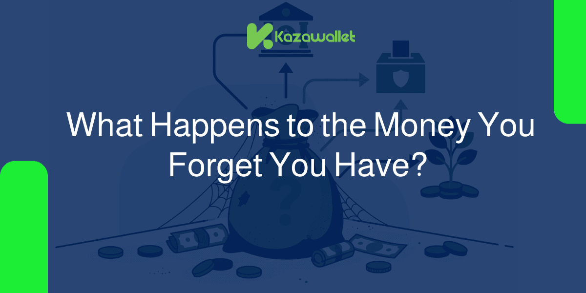What Happens to the Money You Forget You Have?