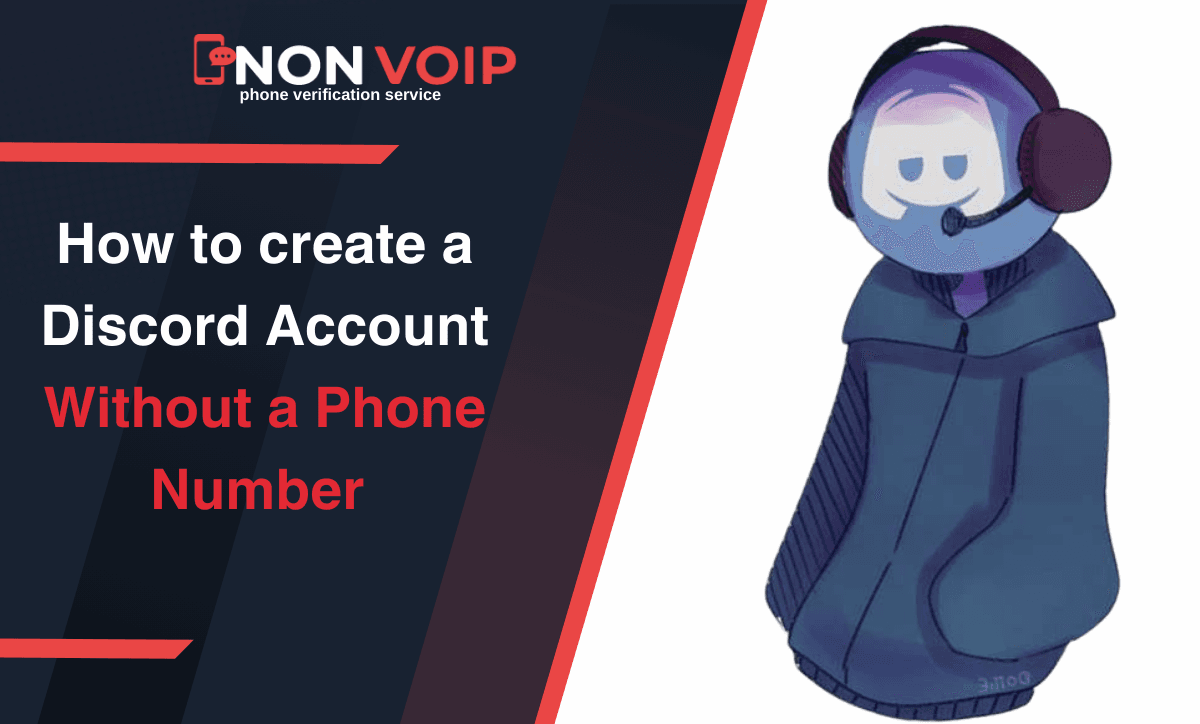 How to Create a Discord Account Without a Phone Number Using Non-voip