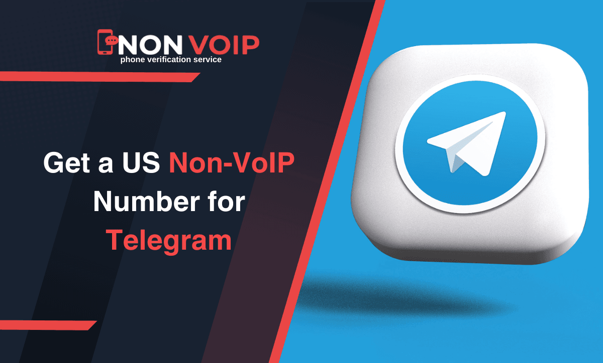 How to Get a US Non-VoIP Number for Telegram: A Step-by-Step Guide