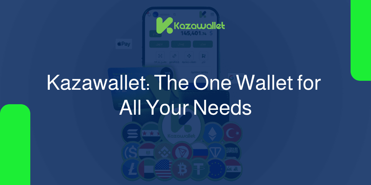 What is Kazawallet? The One Platform for All Your Needs