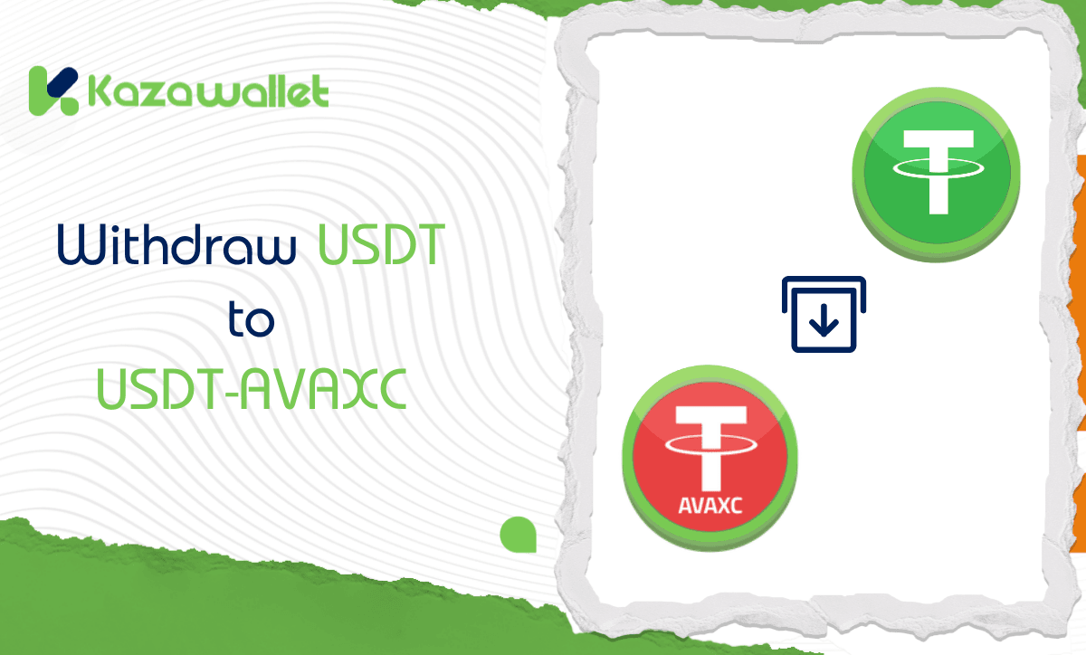 Steps to Withdraw USDT to USDT-AVAXC