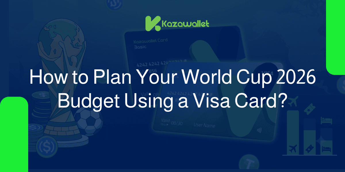 How to Plan Your World Cup 2026 Budget Using a Crypto-Funded Visa Card