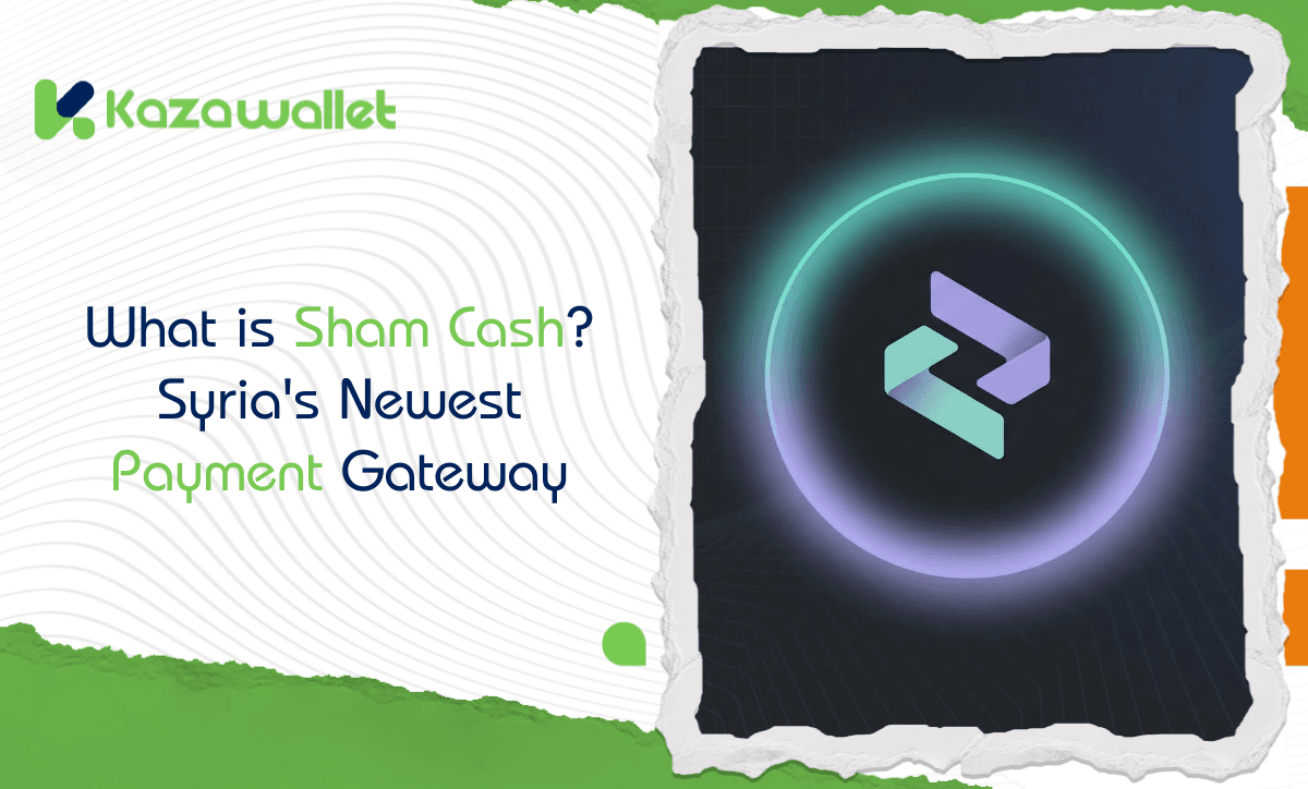 What is Sham Cash? Syria’s Newest Payment Gateway